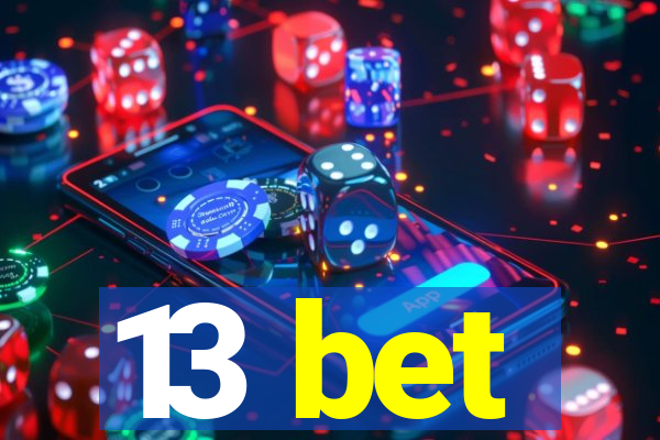 13 bet